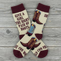 "Give A Girl The Right Pair of Boots" Socks